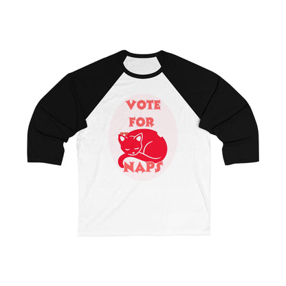 Vote for Naps Tee - Funny Baseball Shirt for Nap Lovers | Soft Cotton-Poly Blend