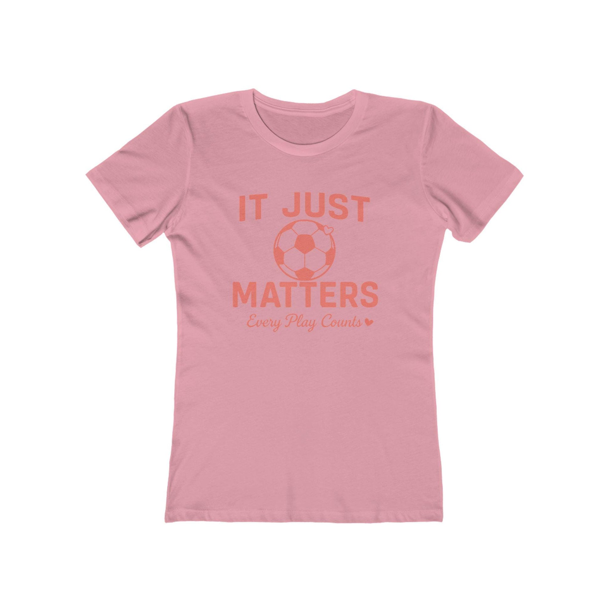 Casual Women Soccer Tee, It Just Matters Shirt, Every Play Counts T-Shirt, Sportswear for Her, Gift for Soccer Moms
