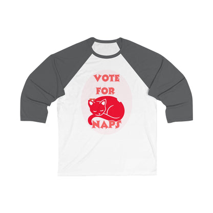 Vote for Naps Tee - Funny Baseball Shirt for Nap Lovers | Soft Cotton-Poly Blend