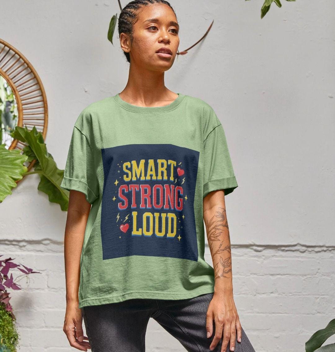 Smart Strong Loud – Women’s Organic Cotton Relaxed Fit Tee