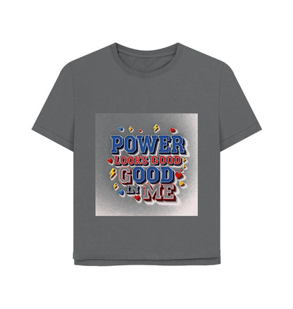 Power Looks Good In Me – Women’s Organic Cotton Empowerment Tee