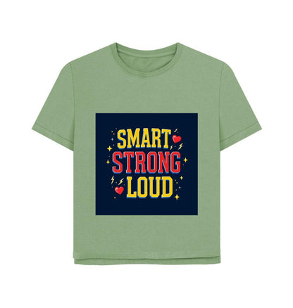 Smart Strong Loud – Women’s Organic Cotton Relaxed Fit Tee