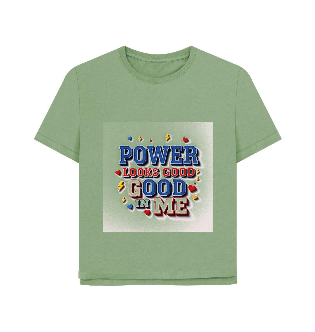 Power Looks Good In Me – Women’s Organic Cotton Empowerment Tee